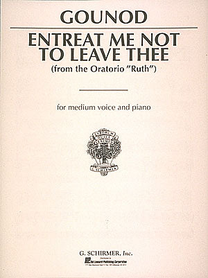 Gounod: Entreat Me Not to Leave Thee (Song of Ruth)
