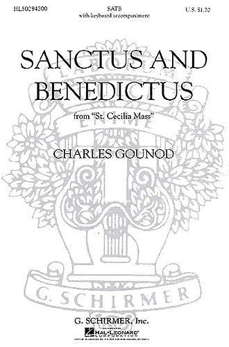Gounod: Sanctus and Benedictus (from St. Cecilia Mass)