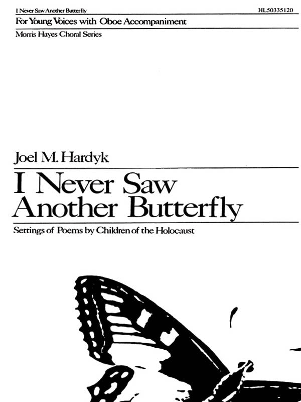 Hardyk: I Never Saw Another Butterfly