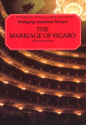 Mozart: The Marriage of Figaro (Le Nozze di Figaro)