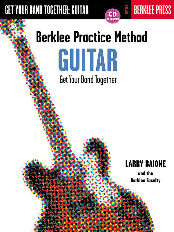 Berklee Practice Method: Guitar – Get Your Band Together | Gitaar