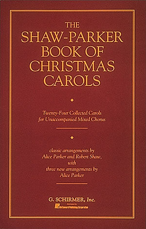 Shaw: The Shaw-Parker book of Christmas Carols