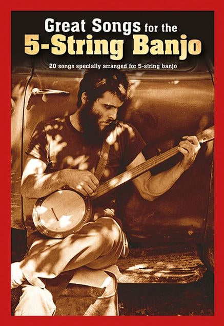 Great Songs For The 5-String Banjo