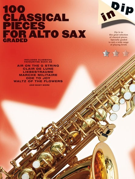 Dip In 100 Classical Pieces For Alto Sax