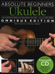 Absolute Beginners Ukulele Omnibus Edition
