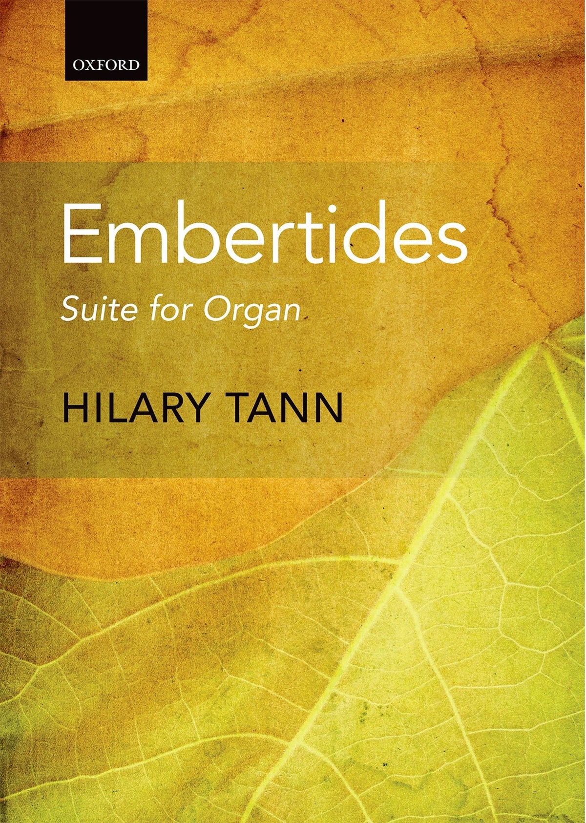 Tann: Embertides: Suite for Organ