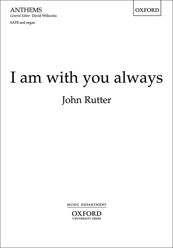 Rutter: I Am With You Always (SATB)