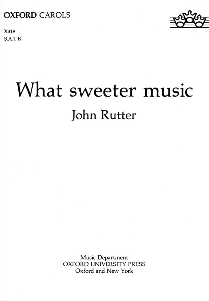 Rutter: What Sweeter Music (SATB, Orgel)