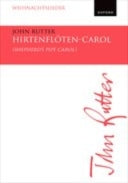Rutter: Hirtenfloten-Carol (Shepherd's Pipe Carol) (SATB, Piano)