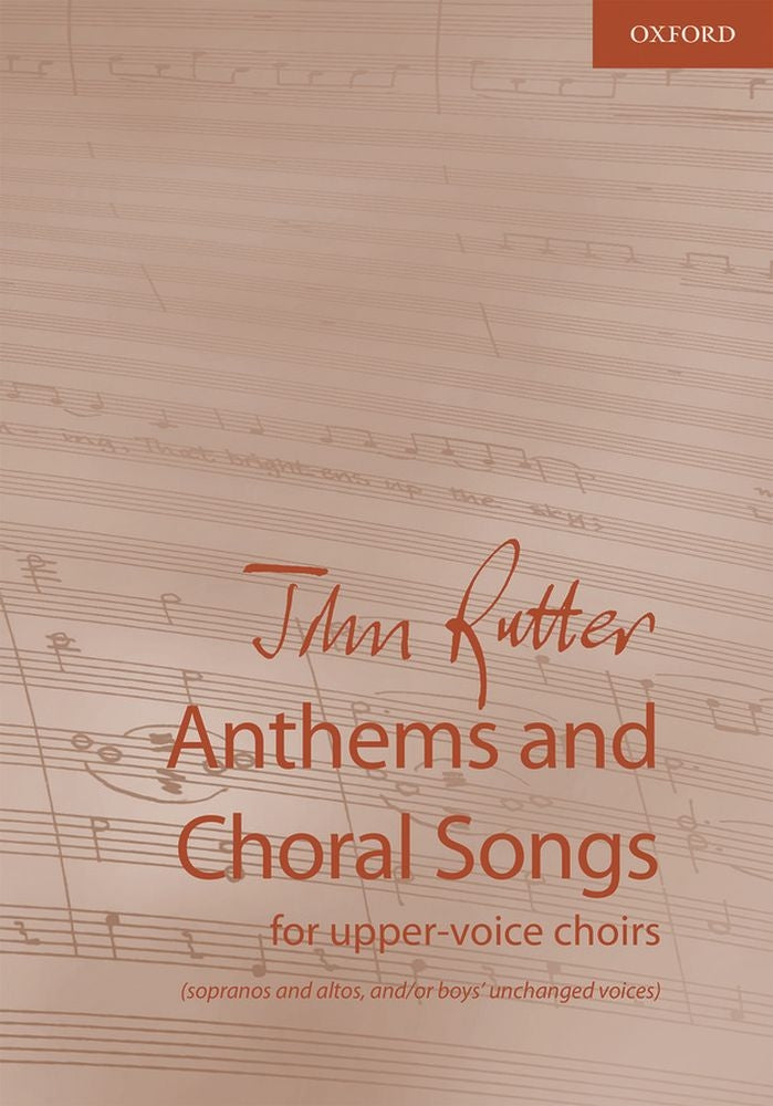 Rutter: John Rutter: Anthems and Choral Songs (SSA, Piano, Piano-uittreksel)