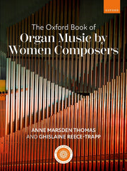 Thomas/Reece-Trapp: The Oxford Book of Organ Music by Women Composers