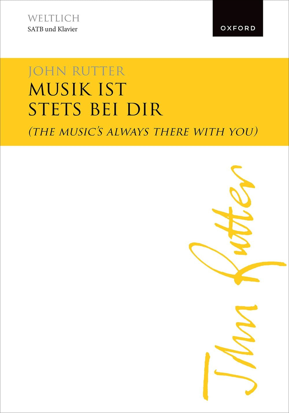 Rutter: Die Musik bleibt stets treu Dir (SATB, Piano)