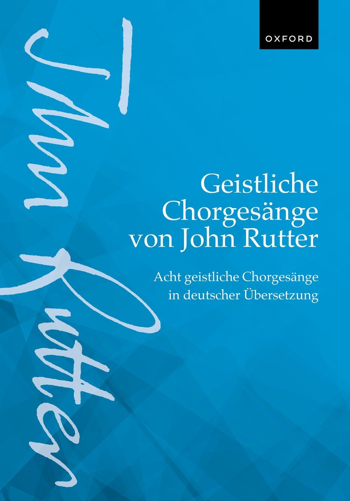 Rutter: Geistliche Chorgesange von John Rutter (SATB, Begeleiding, Piano-uittreksel)