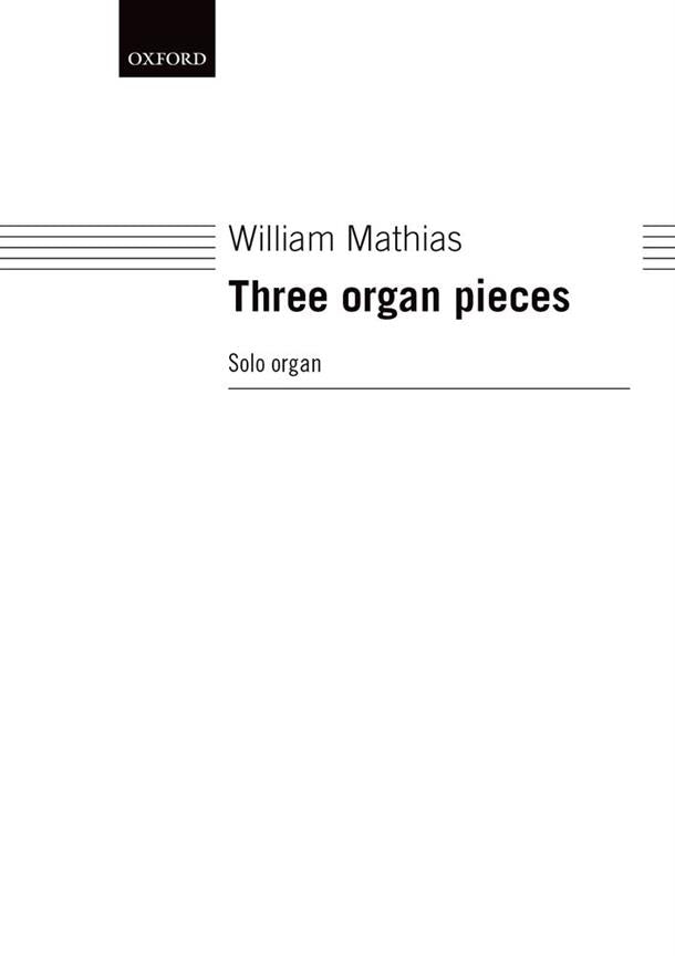 Mathias: Three Organ Pieces