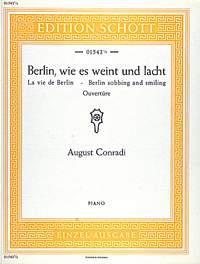 August Conradi: Berlin, wie es weint und lacht (Piano)