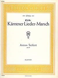 Anton Seifert: Kärntner Lieder-Marsch op. 80 (Piano)