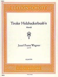 Richard Wagner: Tiroler Holzhackerbuab'n op. 356 (Piano)