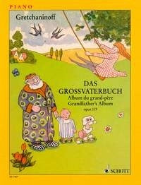 Alexander T. Gretchaninov: Das Großvaterbuch op. 119 (Piano)