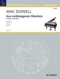 Edward MacDowell: Aus verklungenen Märchen op. 4 (Piano)