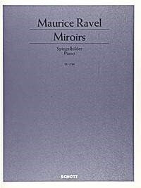 Maurice Ravel: Miroirs (Piano)