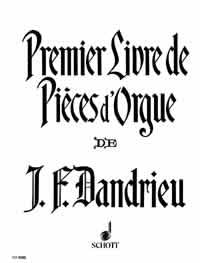 Dandrieu: Premier Livre de Pièces d'Orgue (Orgel)