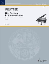 Hermann Reutter: Die Passion in 9 Inventionen op. 25 (Piano)