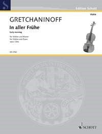 Gretchaninoff: In aller Frühe op. 126a (Viool, Piano)