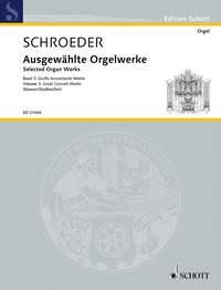 Schroeder: Ausgewählte Orgelwerke (Orgel)