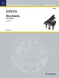 Ulvi Cemal Erkin: Be? damla (Piano)