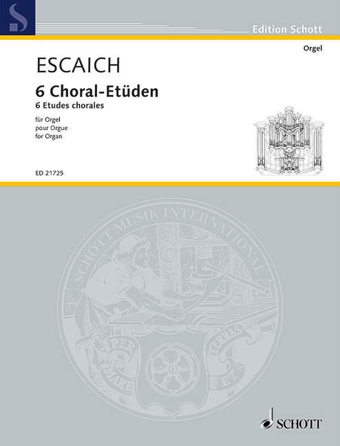 Escaich: 6 Choral-Etüden (Orgel)