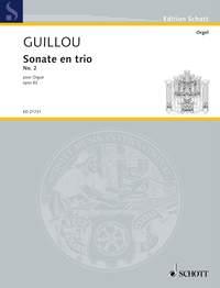 Guillou: Sonate en trio No. 2 op. 82 (Orgel)