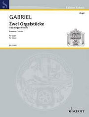 Gabriel: Zwei Orgelstücke (Orgel)