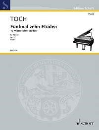 Ernst Toch: Fünfmal zehn Etüden op. 57 Band 1 (Piano)
