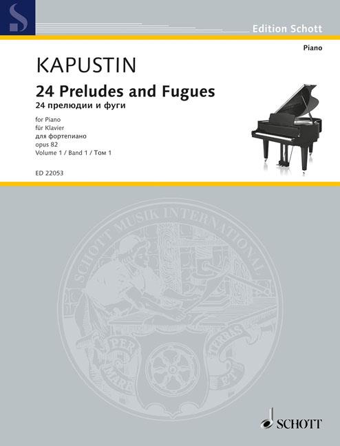 Nikolai Kapustin: 24 Preludes and Fugues op. 82 Band 1 (Piano)