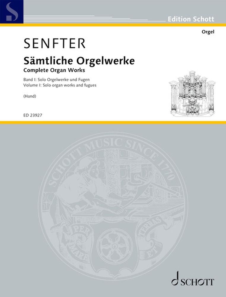 Senfter: Sämtliche Orgelwerke Band 1 (Orgel)