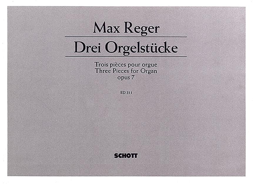 Reger: Drei Orgelstücke op. 7 (Orgel)
