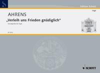 Ahrens: Choralpartita über "Verleih uns Frieden gnädiglich" (Orgel)