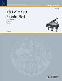 Wilhelm Killmayer: An John Field (Piano)