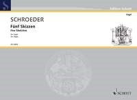 Schroeder: Fünf Skizzen (Orgel) afbeelding 2