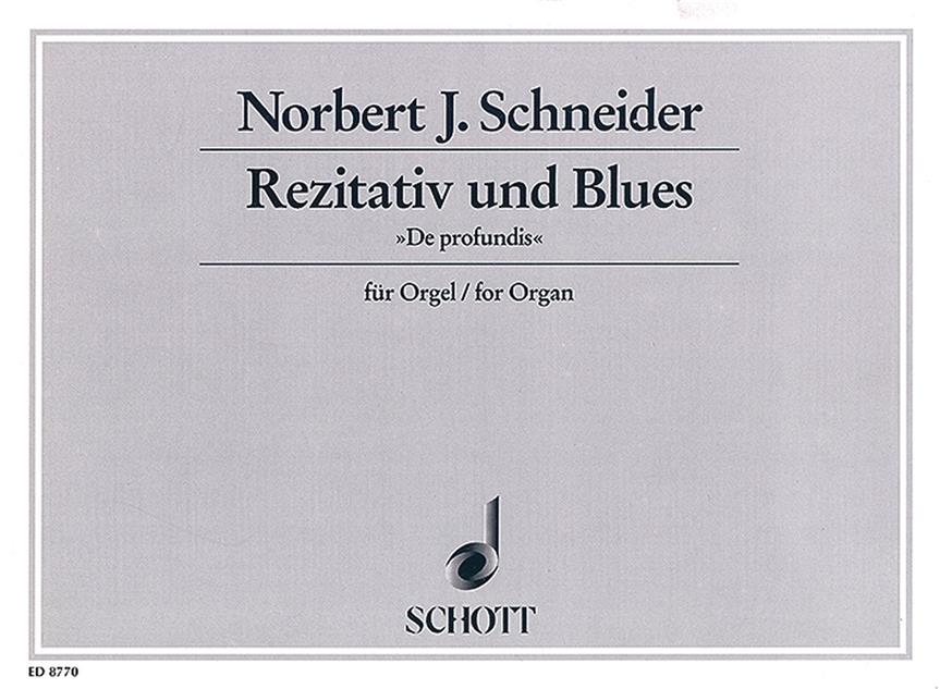Schneider: Rezitativ und Blues "De profundis" (Orgel)