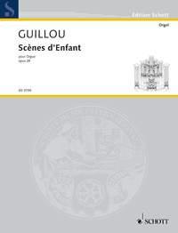 Guillou: Scènes d'Enfant op. 28 (Orgel)