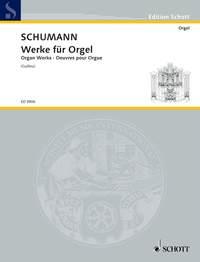 Schumann: Werke für Orgel (Orgel)