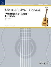 Castelnuovo-Tedesco: Variations à travers les siècles (Gitaar)