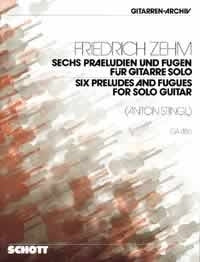 Zehm: Sechs Praeludien und Fugen (Gitaar)