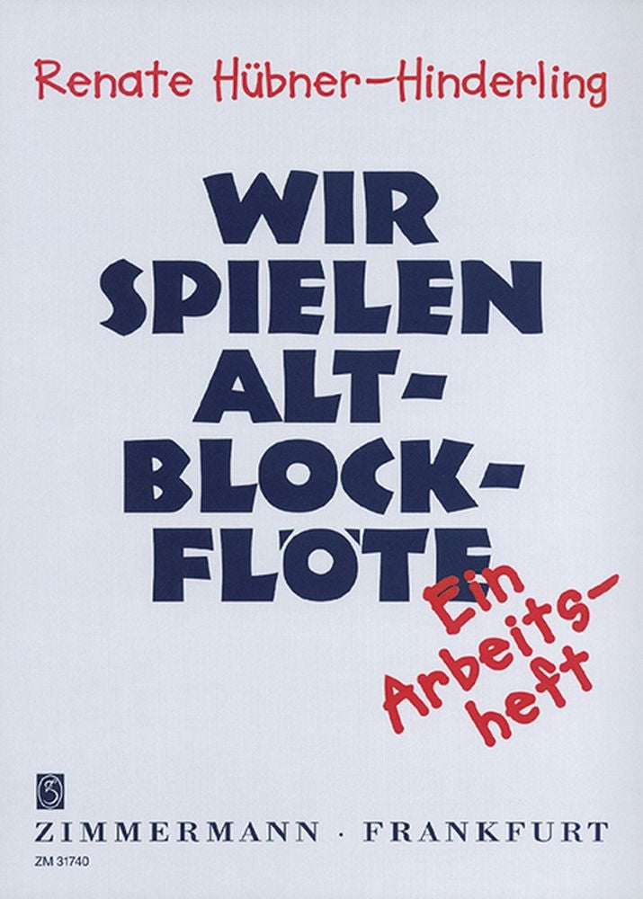 Huebner-Hinderling: Wir spielen Alt-Blockflöte (Altblokfluit)