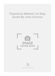Pianoforte Method 1st Step Duets By John Kinross